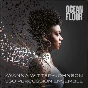 Ayanna Witter-Johnson: Ocean Floor