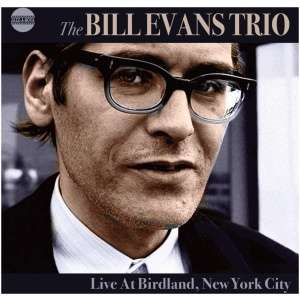 The Bill Evans Trio Live at the Birdland, New York City: