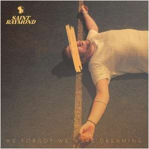 We Forgot We Were Dreaming: