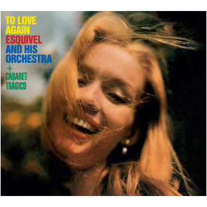 To Love Again + Cabaret Tragico