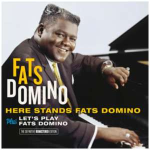 Here Stands Fats Domino/Let's Play Fats Domino
