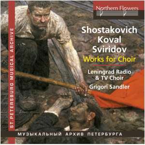 Shostakovich/Koval/Sviridov: Choral Works: