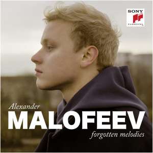Alexander Malofeev: Forgotten Melodies