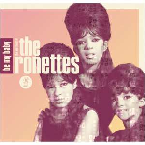 Be My Baby: The Very Best of the Ronettes