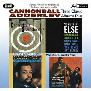 Three Classic Albums Plus: Somethin' Else/Cannonball's Sharpshooters/Them Dirty Blues