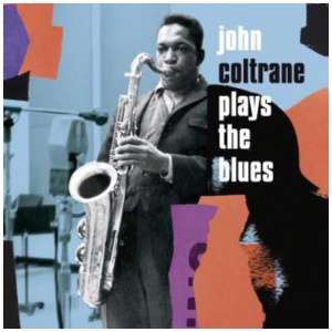 John Coltrane Plays the Blues