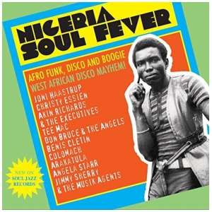 Nigeria Soul Fever: Afro Funk, Disco and Boogie West African Disco Mayhem!