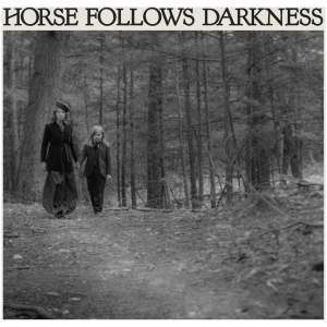 Horse Follows Darkness