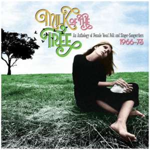 Milk of the Tree: An Anthology of Female Vocal Folk and Singer-songwriters