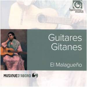 El Malagueño: Guitares Gitanes: