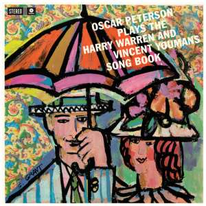 Oscar Peterson Plays the Harry Warren & Vincent Youmans Song Book