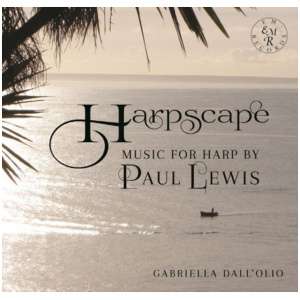 Gabriella Dall'Olio: Harpscape: Music for Harp By Paul Lewis