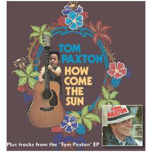 How Come the Sun: Plus Tracks from the 'Tom Paxton' EP