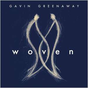 Gavin Greenaway: Woven