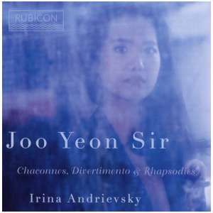 Joo Yeon Sir: Chaconnes, Divertimento & Rhapsodies: