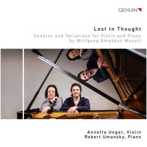 Wolfgang Amadeus Mozart: Lost in Thought: Sonatas and Variations for Violin and Piano