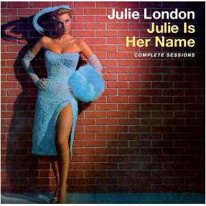 Julie Is Her Name: Complete Sessions
