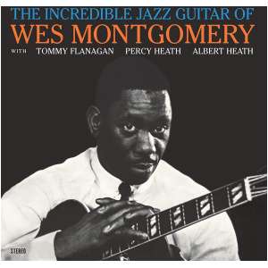 The Incredible Jazz Guitar of Wes Montgomery