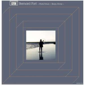 Bernard Fort: Fractals/Brain Fever