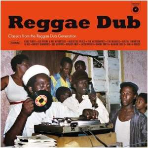 Reggae Dub: Classics from the Reggae Dub