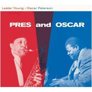 Pres and Oscar: The Complete Session + 2 Bonus Tracks