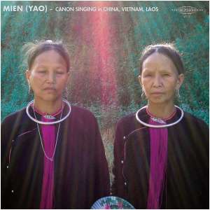 MIEN (YAO): Canon Singing in China, Vietnam, Laos
