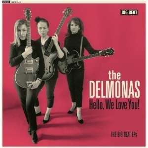 Hello, We Love You!: The Big Beat EPs