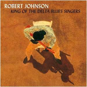 King of the Delta Blues Singers- Volume 1 & 2