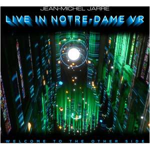 Welcome to the Other Side: Live in Notre-Dame VR