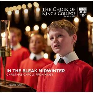 The Choir of King's College Cambridge: In the Bleak Midwinter: Christmas Carols from King's