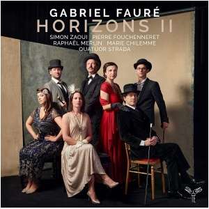Gabriel Fauré: Horizons II