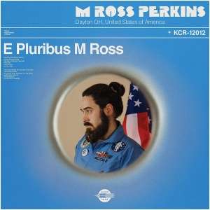 E Pluribus M Ross: