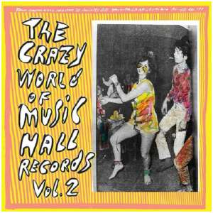 The Crazy World of Music Hall Records- Volume 2