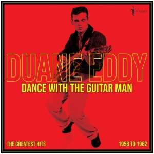 Dance With the Guitar Man: The Greatest Hits - 1958 to 1962