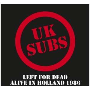 Left for Dead: Alive in Holland 1984