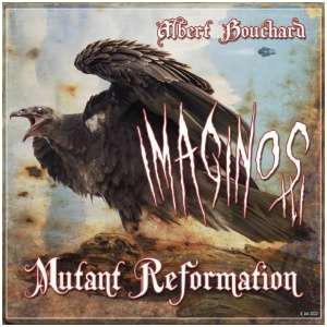 Imaginos III: Mutant Reformation