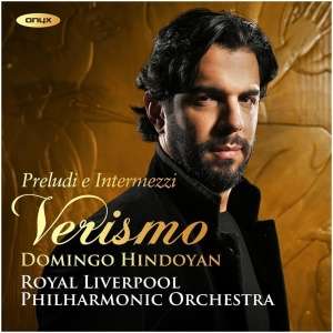 Domingo Hindoyan: Preludi E Intermezzi Verismo