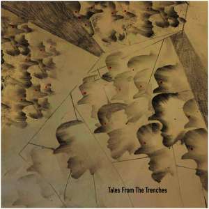 Tales from the Trenches