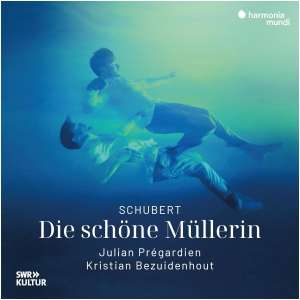 Schubert: Die Schöne Müllerin
