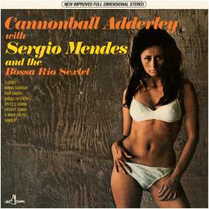 Cannonball Adderley and the Bossa Rio Sextet