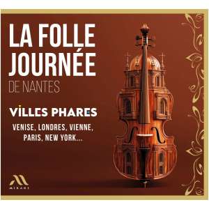 La Folle Journée De Nantes: Villes Phares