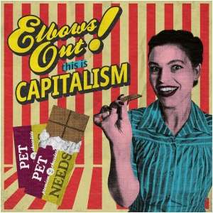 ELBOWS OUT! THIS IS CAPITALISM