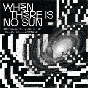 When there is no sun