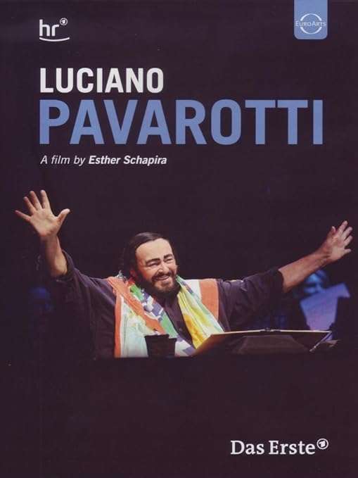 Luciano Pavarotti - A Film By Esther Schapira