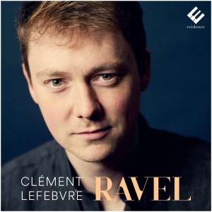 Clément Lefebvre: Ravel: