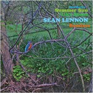 Summer Sun/Like Stone: Sean Lennon Remixes