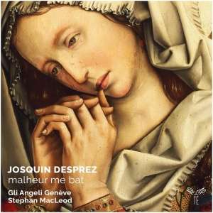 Josquin Desprez: Malheur Me Bat