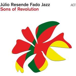 Fado Jazz - Sons of Revolution