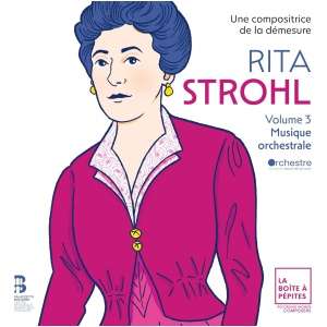 Rita Strohl: Musique Orchestrale- Volume 3