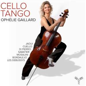 Ophélie Gaillard: Cello Tango